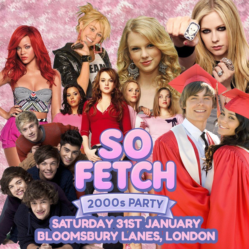 So Fetch - 2000s Party (London)