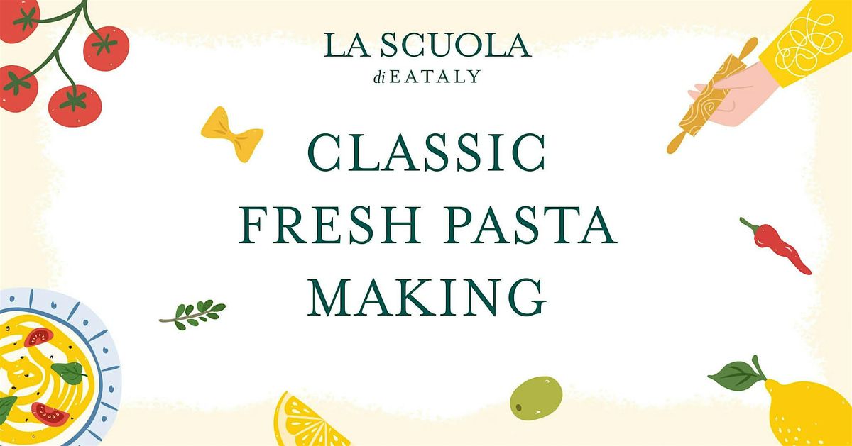 Classic Fresh Pasta Class