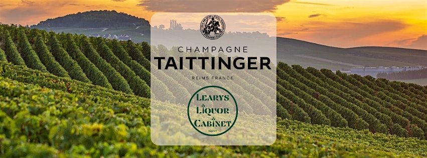 An Exclusive Tasting with Champagne Taittinger & Leary's at Ox Ridge