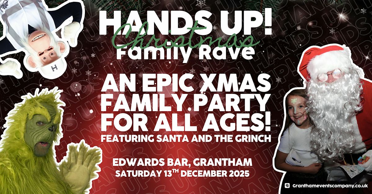 Grantham - HANDS UP! Christmas Family Rave