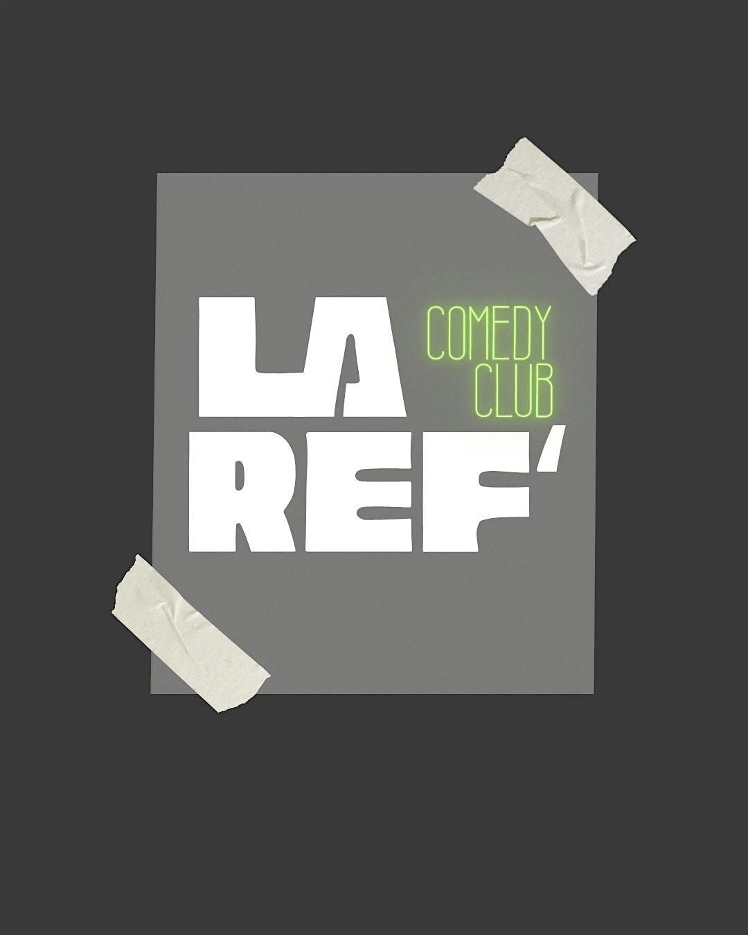 LA REF' COMEDY CLUB