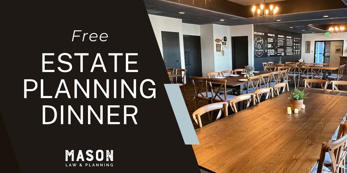 Estate Planning Made Simple - Complimentary Dinner Seminar