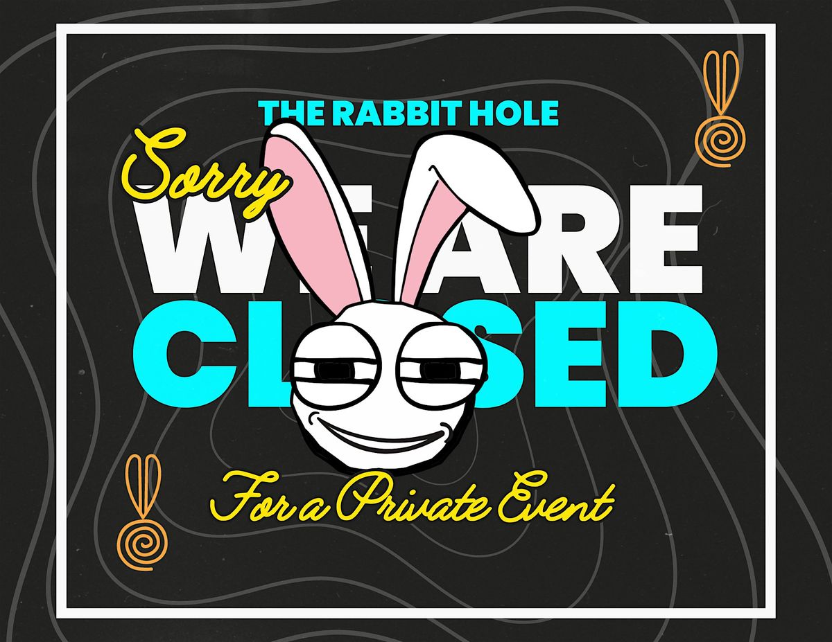 SORRY WE ARE CLOSED - PRIVATE EVENT