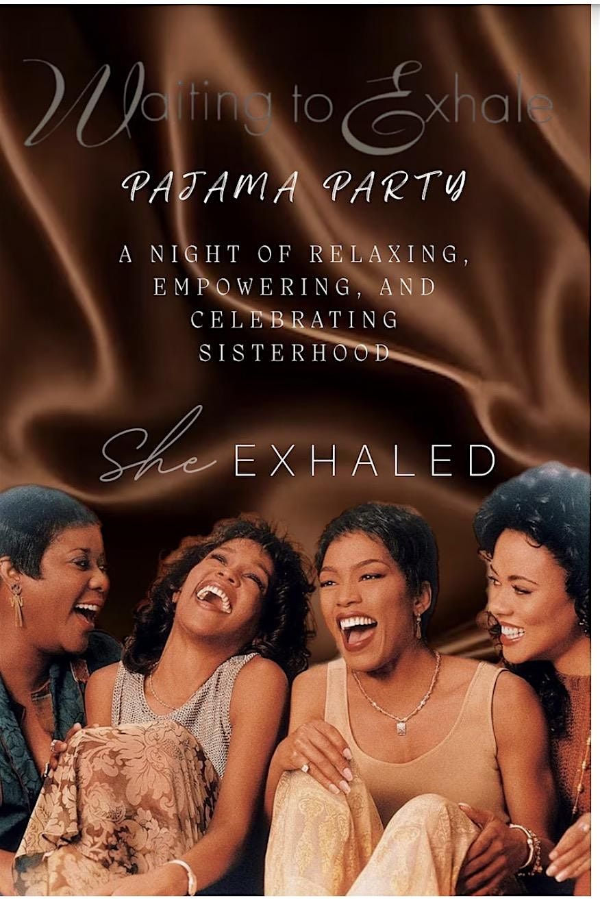 A NIGHT OF RELAXING, EMPOWERMENT, AND CELEBRATING SISTERHOOD