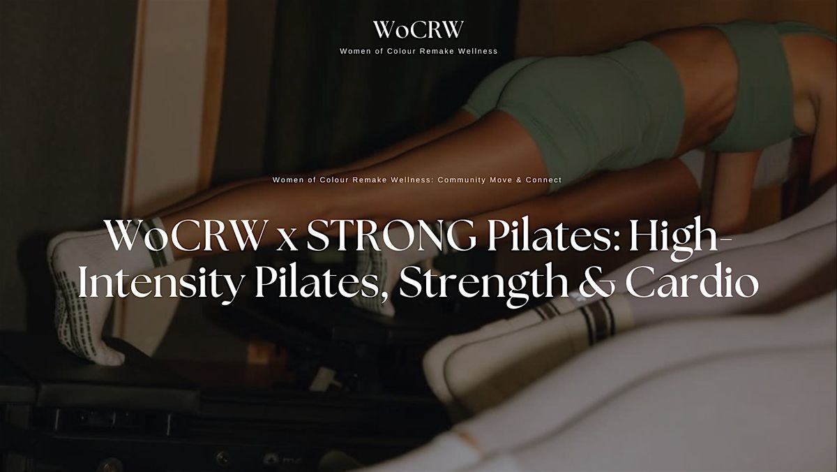 WoCRW x STRONG Pilates: High-Intensity Pilates, Strength & Cardio