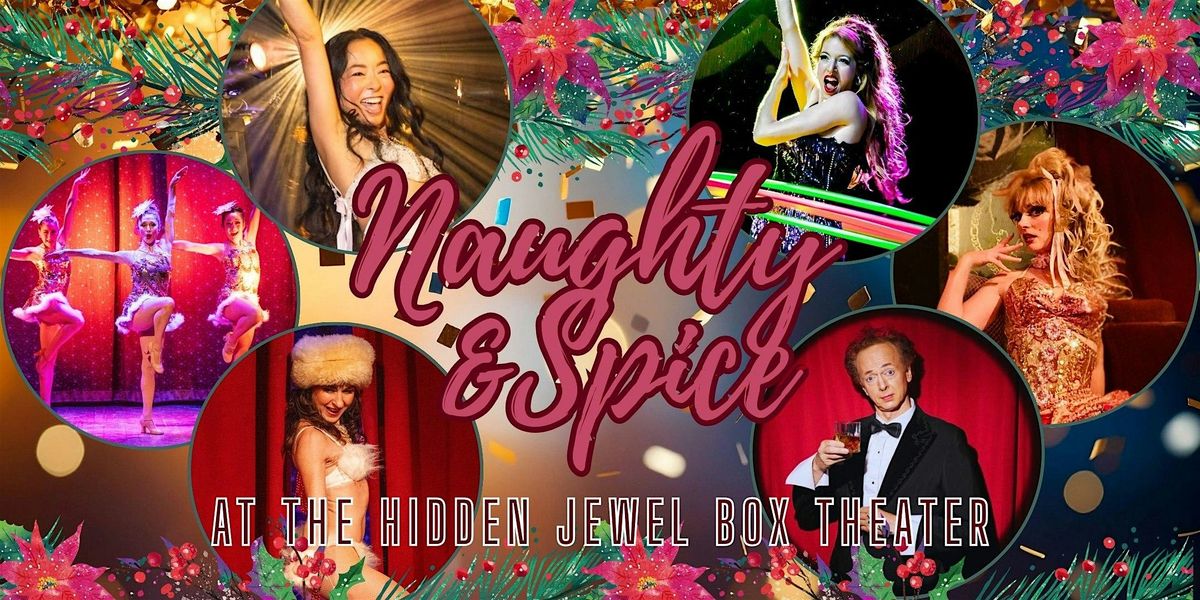 Naughty and Spice at The Hidden Jewel Box Theater!