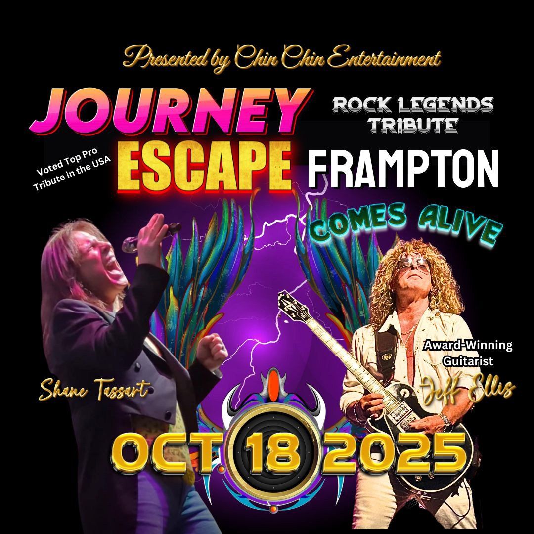 Journey Escape and Frampton Comes Alive: Rock Legends Tribute Show