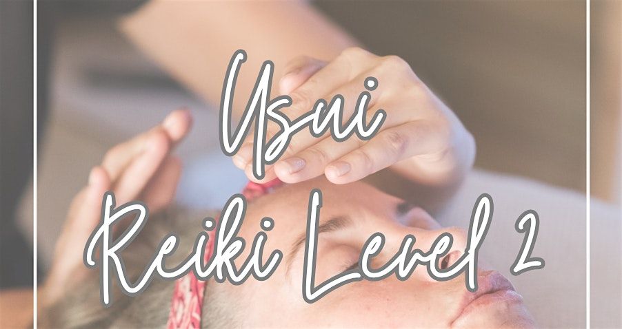 Usui Reiki level 2 Practitioner Training