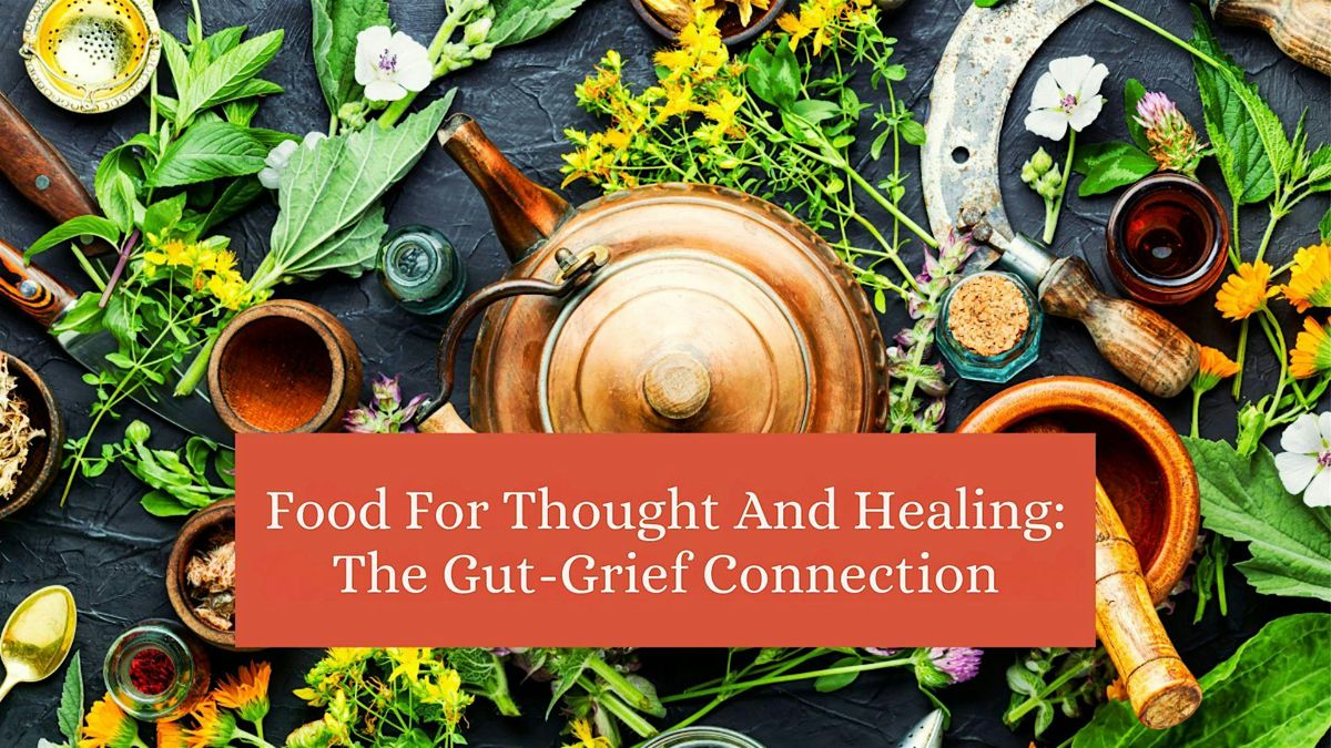 Food for Thought and Healing: The Gut-Grief Connection