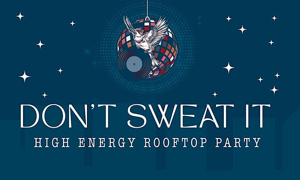Don't Sweat It!