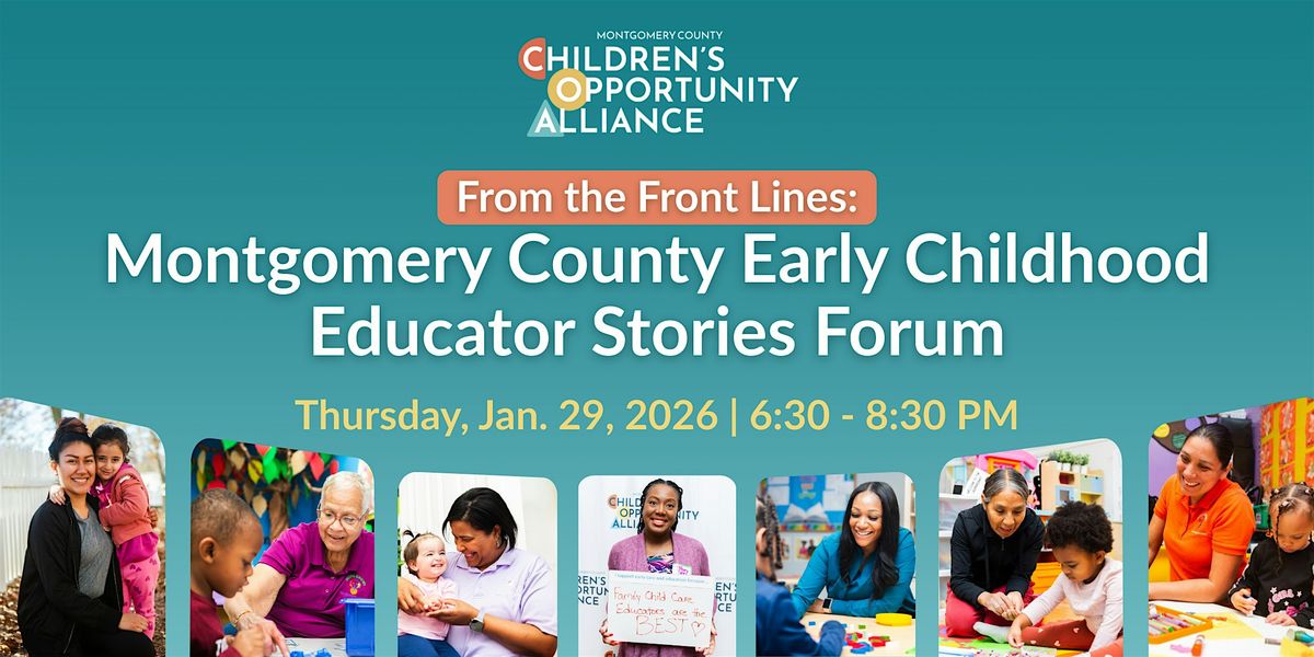 From the Front Lines: Montgomery County Early Educator Stories Forum