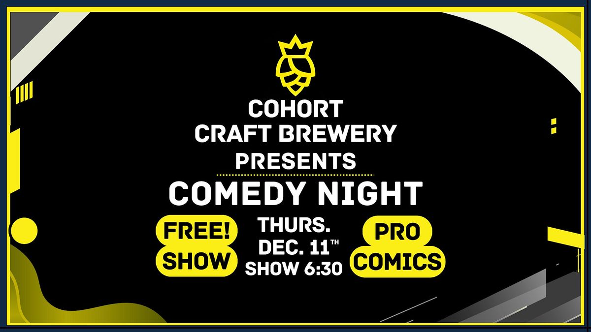 Free Comedy Night at Cohort Brewery
