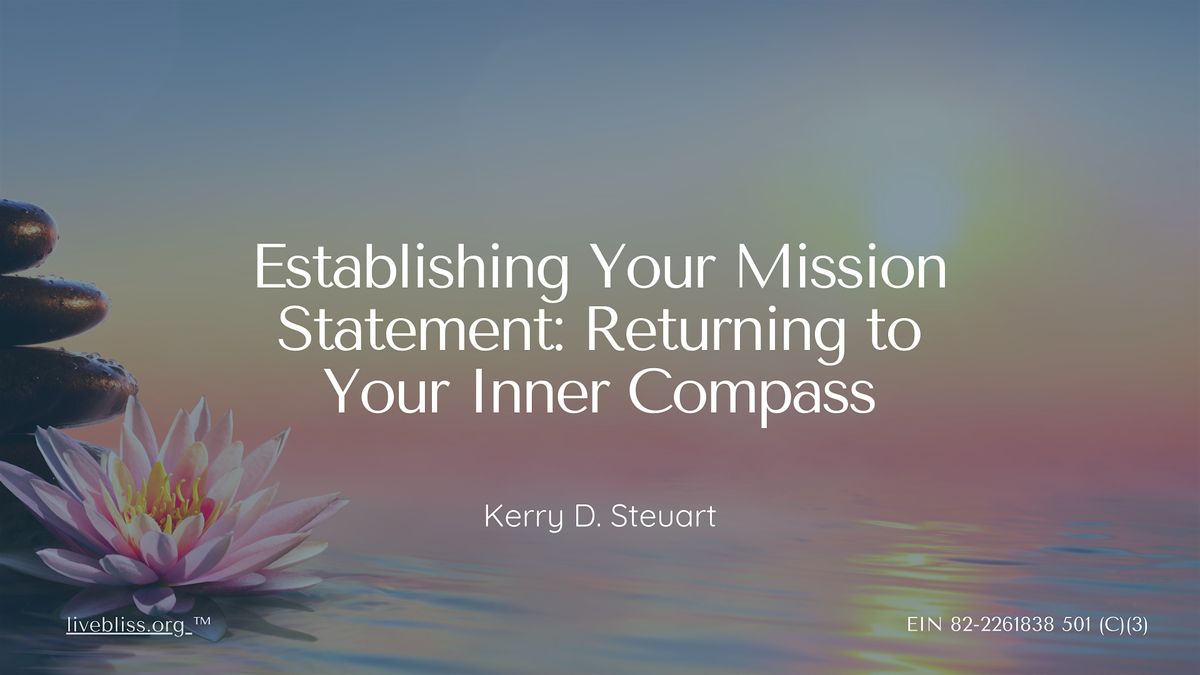 Your Mission Statement: Returning to Your Inner Compass