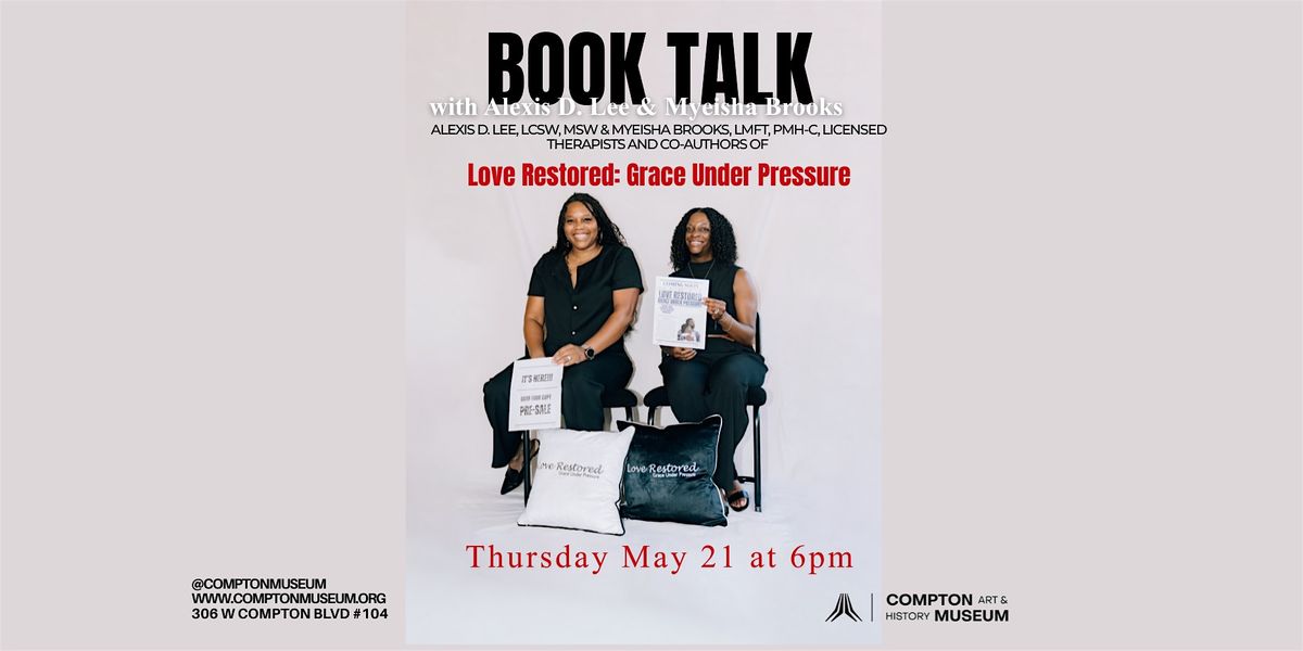 Color Compton Location Compton Museum presents a Book Talk: Love Restored: Grace Under ...
