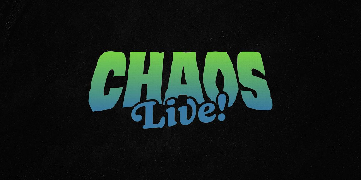 Chaos Live! Episode 1
