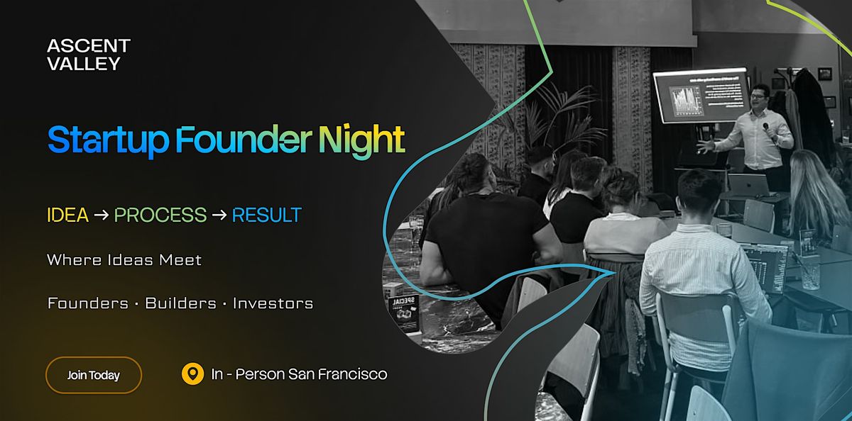 Startup Founder Night: Where Ideas Meet | San Francisco