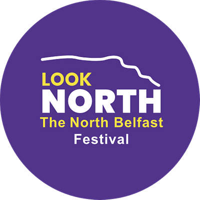 Look North - The North Belfast Festival