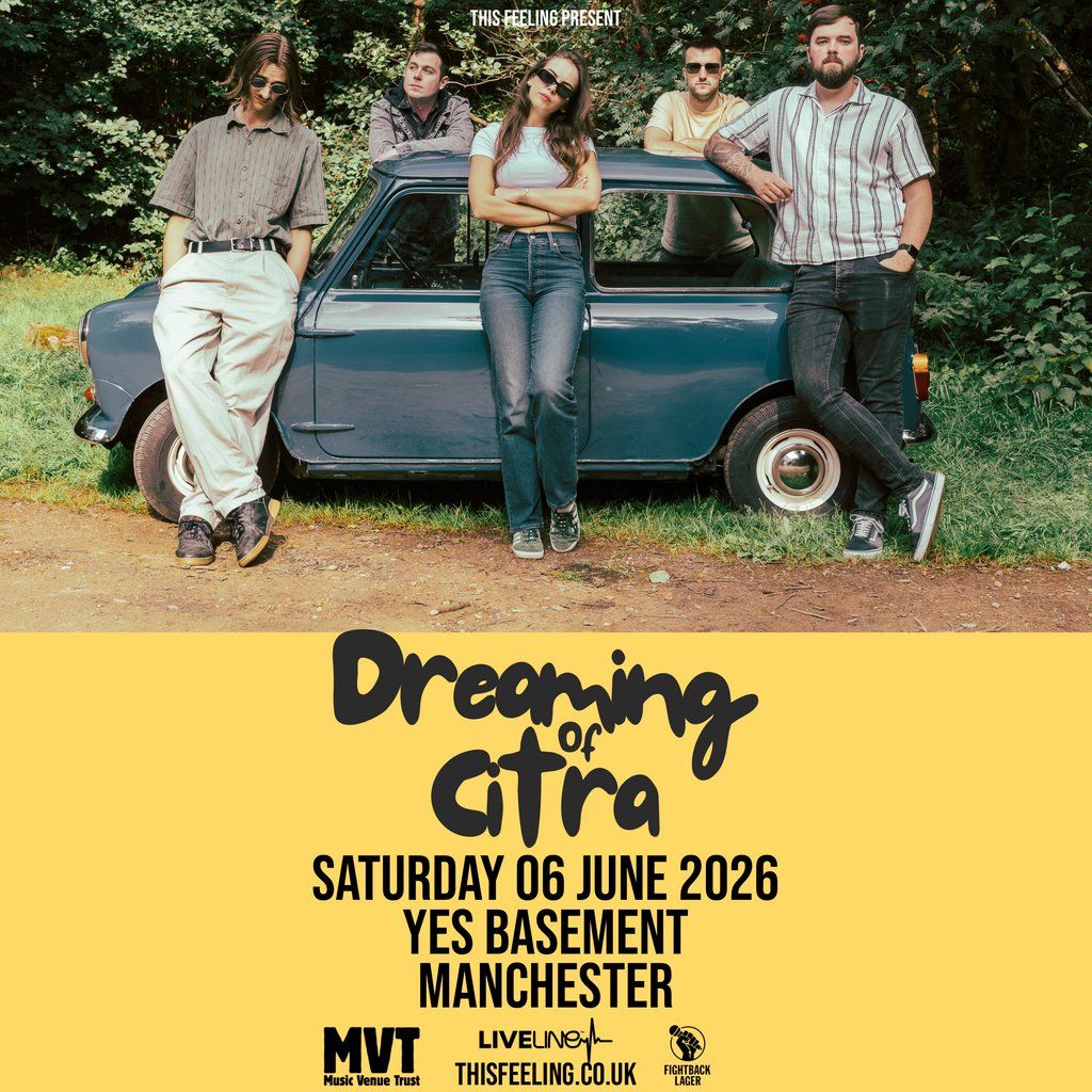 Dreaming Of Citra - Manchester