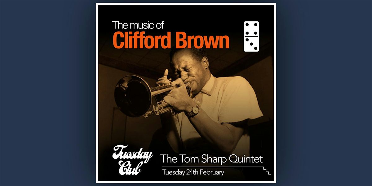 The Music of: Clifford Brown