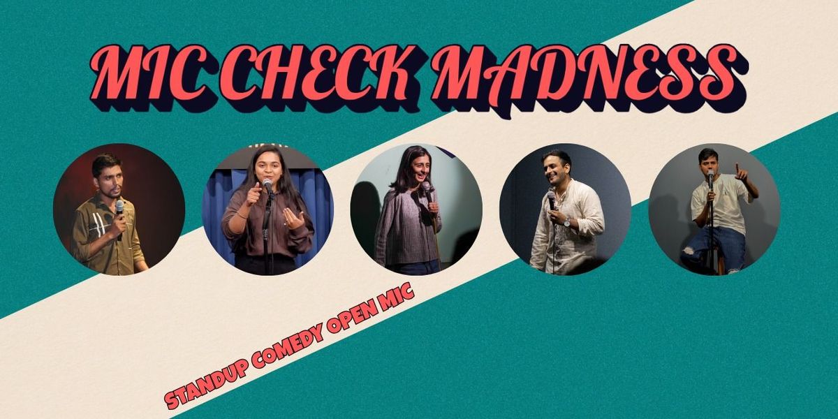 MIC-CHECK MADNESS - standup comedy open mic