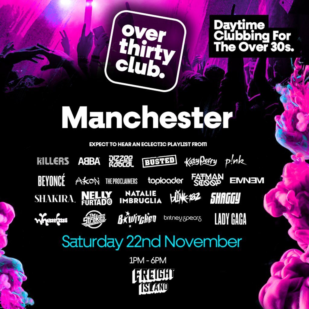 OVER 30's CLUB - Daytime 30+ Clubbing - Manchester