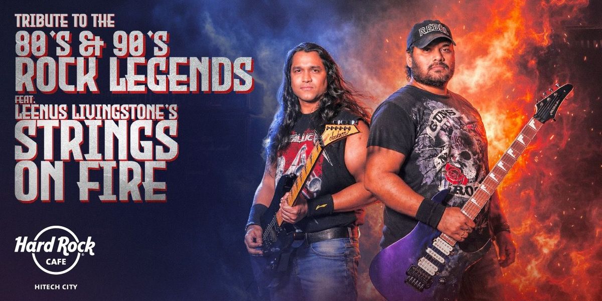 80's & 90's Rock Legends Ft. String on Fire