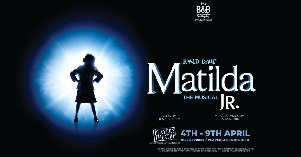 B&B - Matilda Jr. | Players Theatre, Lowestoft, EN | April 4, 2023