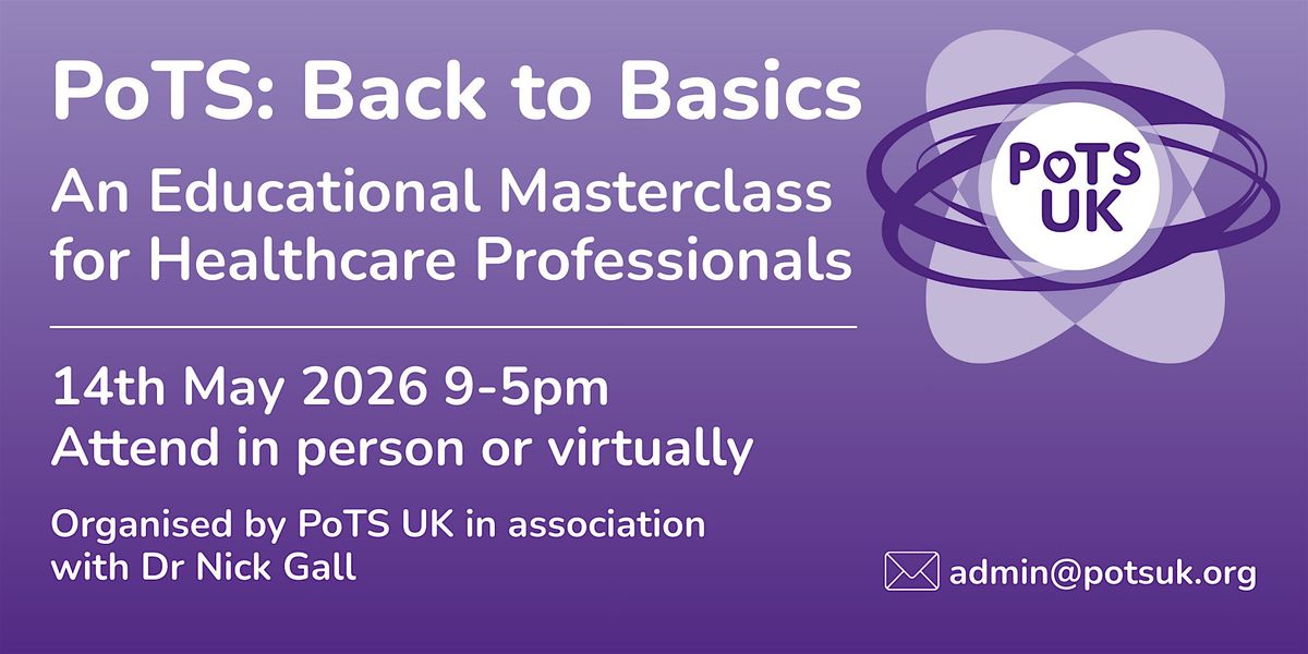Postural Tachycardia Syndrome: Back to Basics - and new insights