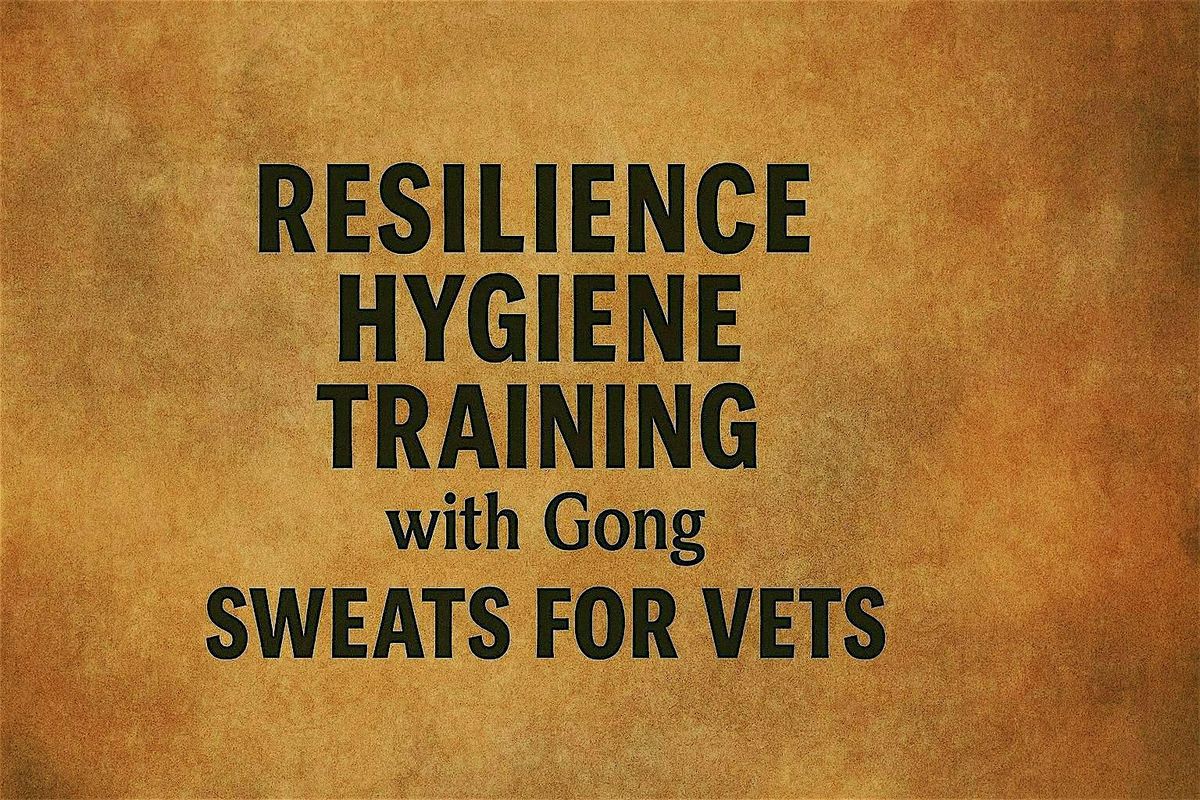 Sweats for Vets! Resiliency Hygiene with Gong in support of Vets