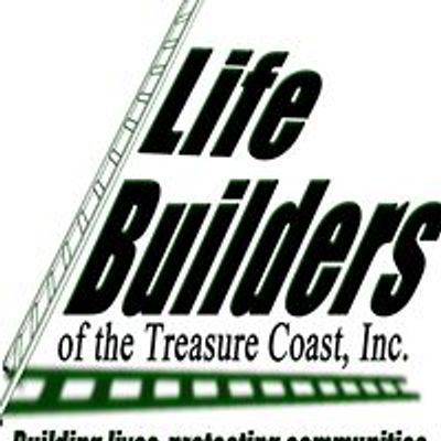 LifeBuilders of the Treasure Coast, Inc.