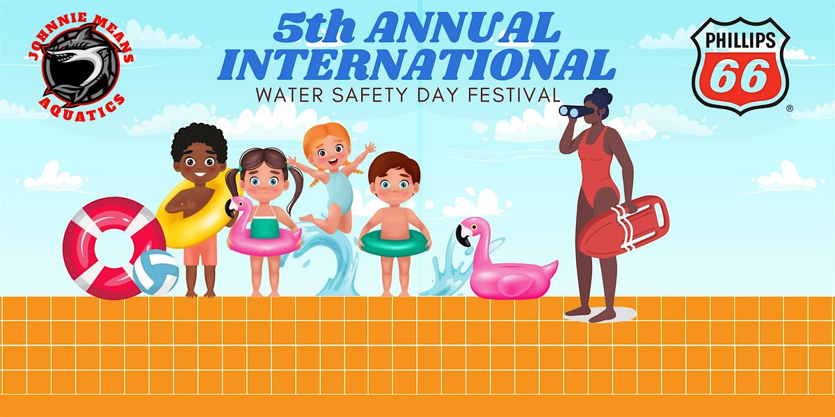 5th Annual International Water Safety Day Festival