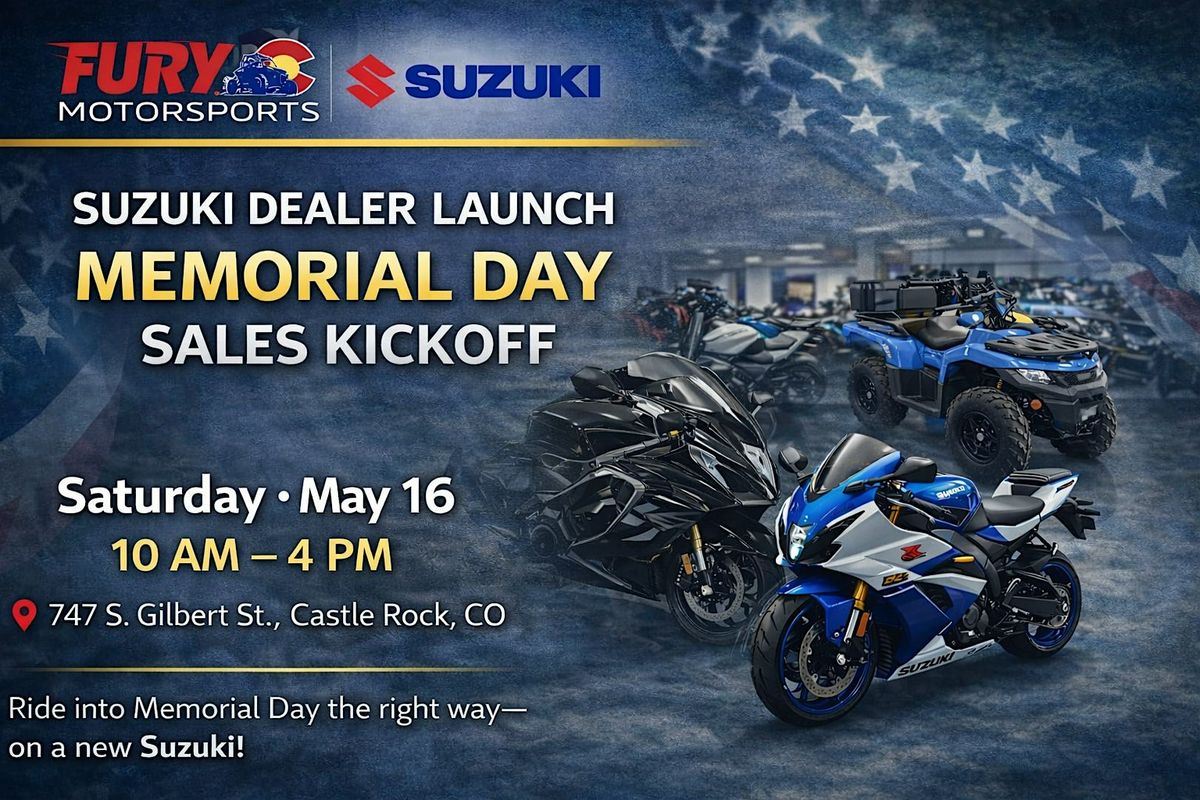 Suzuki Dealer Launch & Memorial Day Motorcycle Sale - Fury Motorsports
