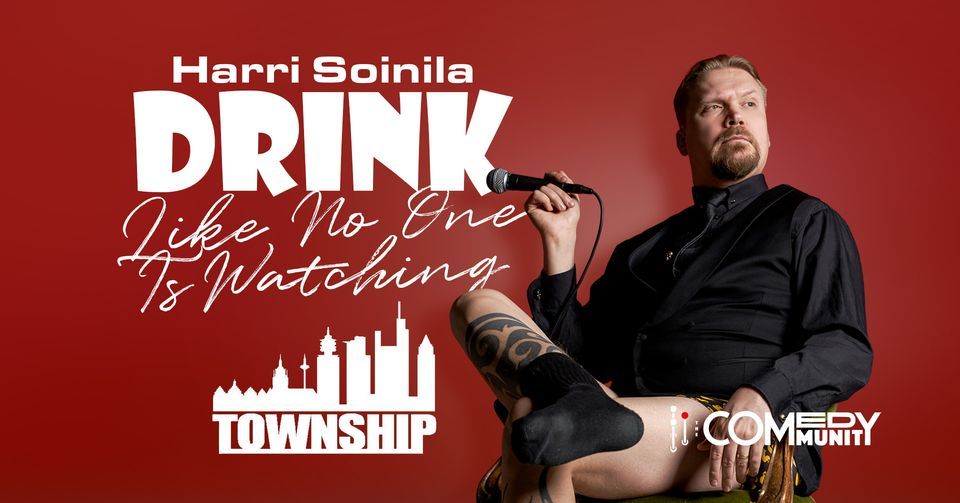 Harri Soinila - Drink Like No One Is Watching - Stand up in English!