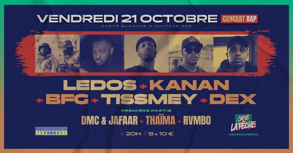 Carte blanche \u00e0 Culture Rap : LEDOS + KANAN + DEX + BFG + TISSMEY