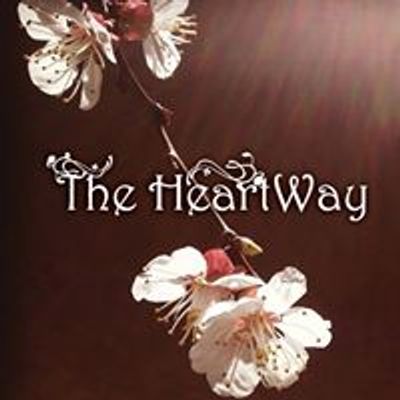 The HeartWay: Embracing Life thru Honoring Death.