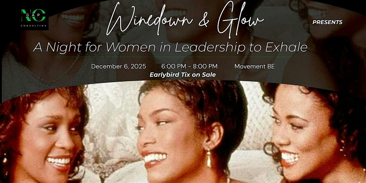 Winedown & Glow: A Night for Women in Leadership to Exhale
