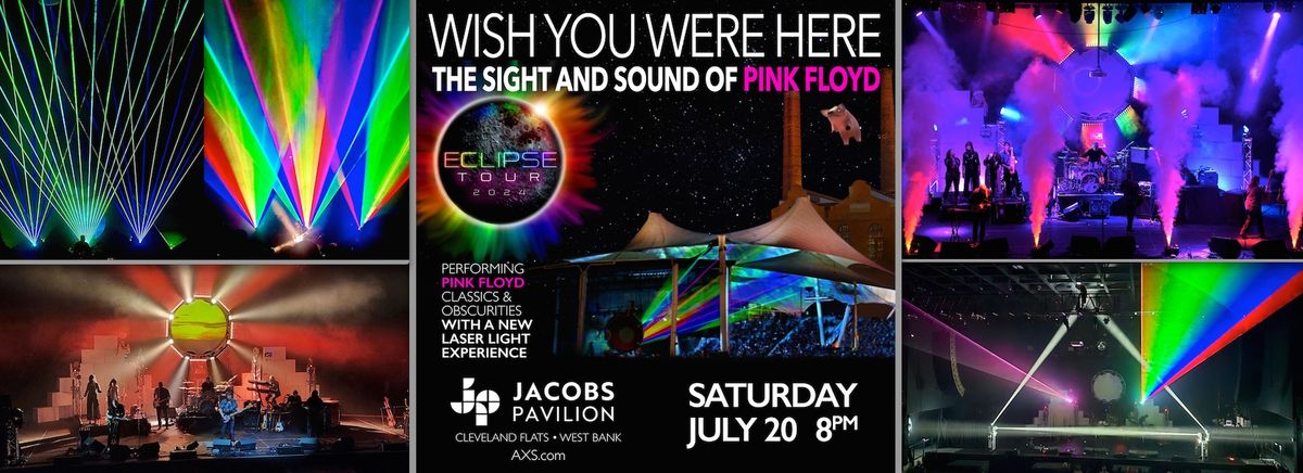 Wish You Were Here - Eclipse Tour 2024 \u2022 Jacobs Pavilion 7\/20\/24