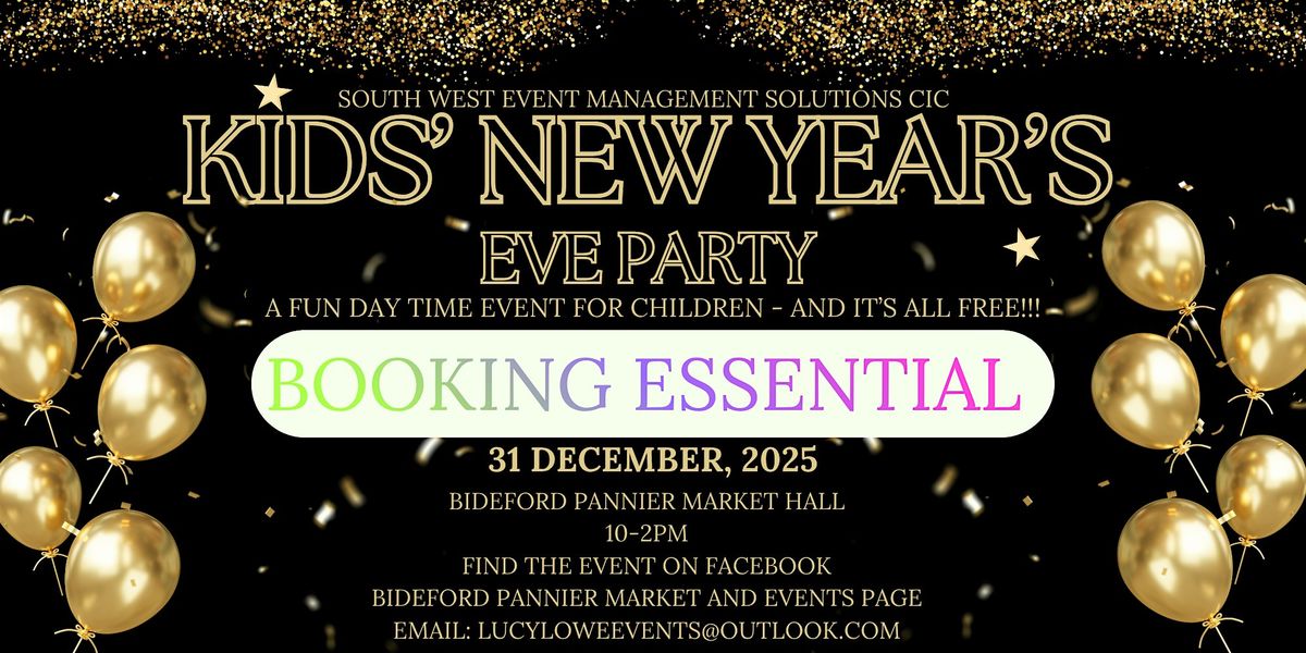Bideford Kids' New Year's Eve Party at the Pannier Market