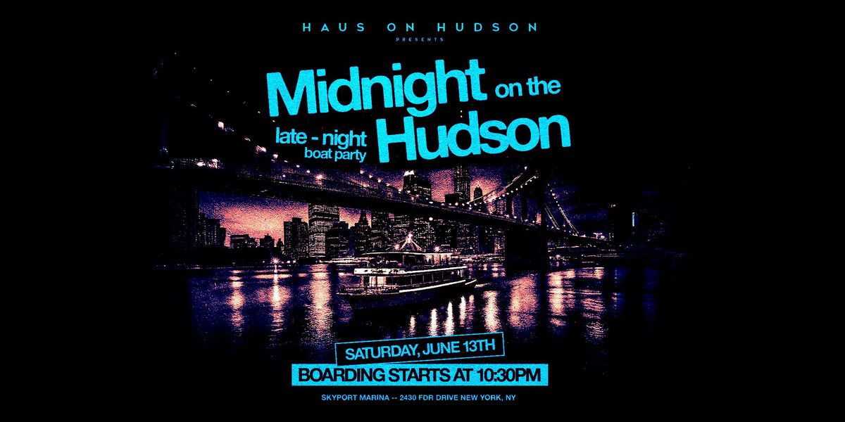 SATURDAY MIDNIGHT ON THE HUDSON 06\/13