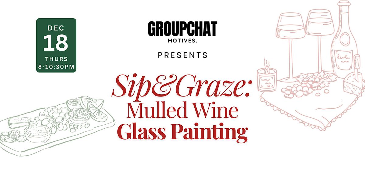Sip&Graze: Mulled Wine Glass Painting