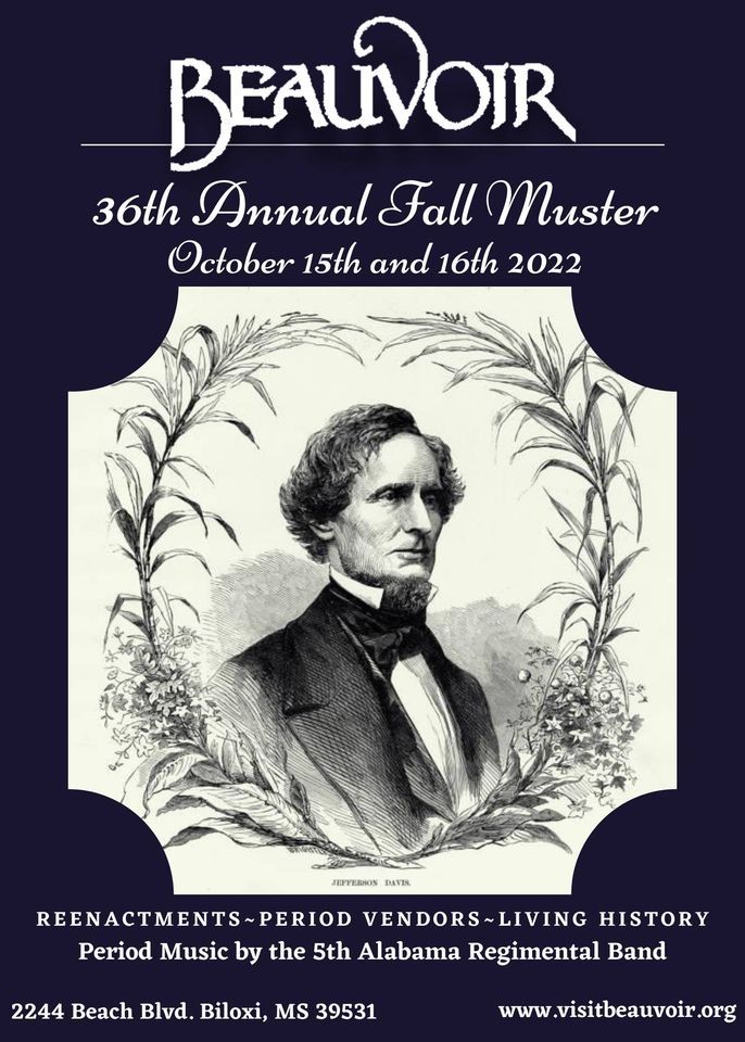 36th Annual Fall Muster at Beauvoir, The Jefferson Davis Home and ...