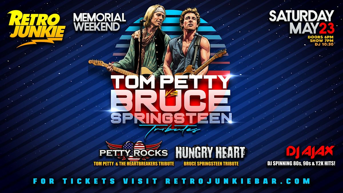 PETTY ROCKS (Tom Petty Tribute) + HUNGRY HEART (Bruce Springsteen Tribute)