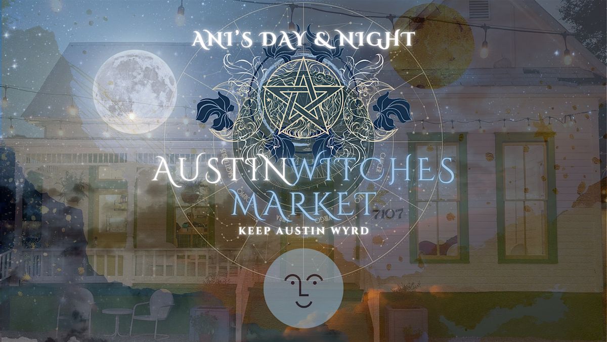 Austin Witches Market @ Ani's Day & Night! \u2728 Dec. 12