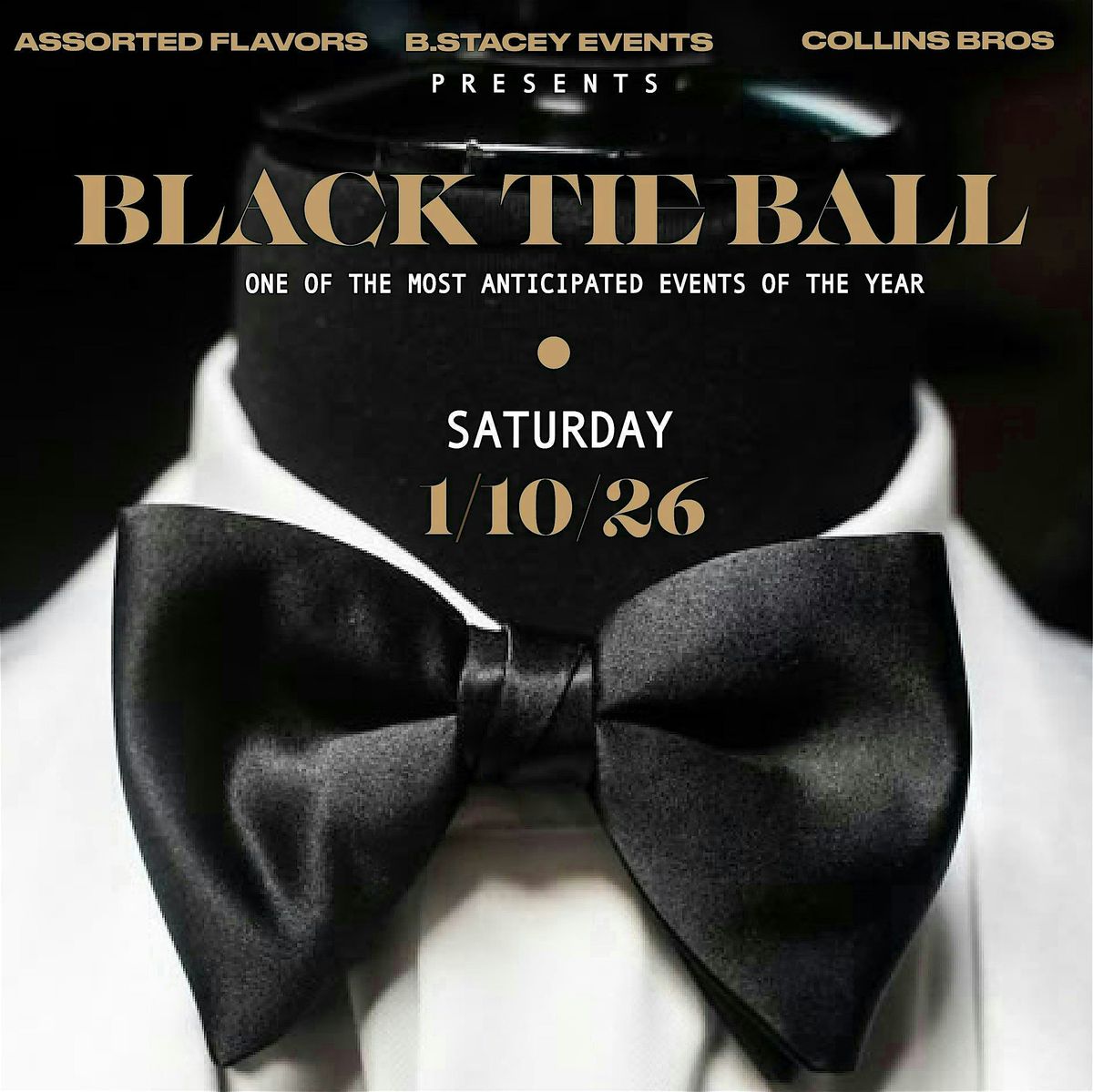 The Black Tie Ball * By Assorted Flavors Ent*B.Stacey Events*Collins Bros