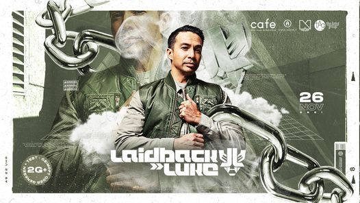 CAFE PRESENTS LAIDBACK LUKE