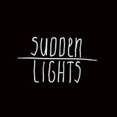 Sudden Lights