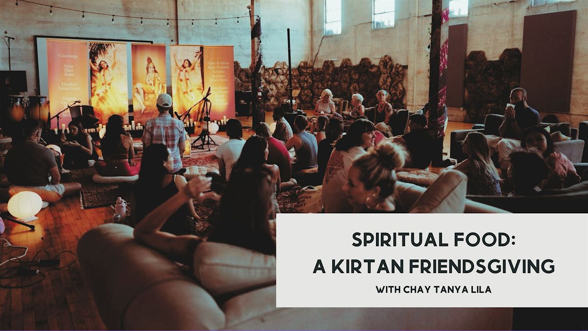 A Kirtan Friendsgiving: Joyful Song, Healing Mantras & A Plant-Based Feast
