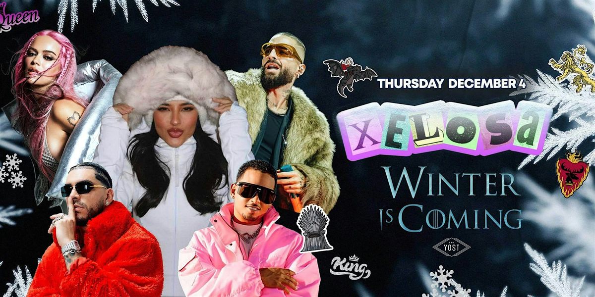 XELOSA WINTER IS COMING @ YOSTTHEATER
