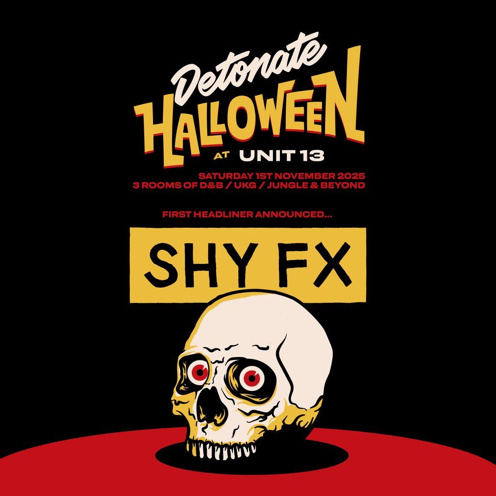 Detonate Halloween: SHY FX + loads more