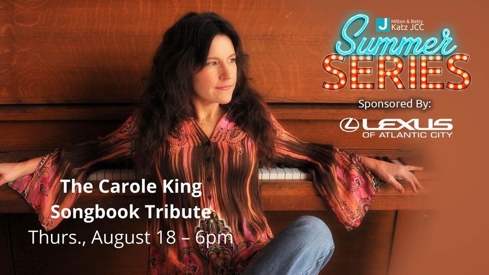 The Carole King Song Book Tribute Katz JCC Margate Summer Series the-carole-king-song-book-tribute-katz-jcc-margate-summer-series